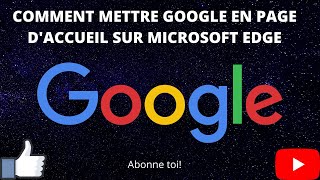 TUTO comment mettre Google en page dacceuil sur microsoft edge sur windows 10 Facile [upl. by Nhoj]