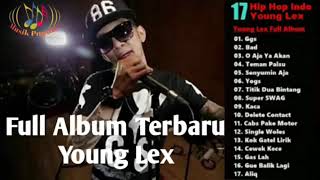 Young Lex full Album17 lagu Indonesia Hip hop of Young lex 2019 [upl. by Luhar145]