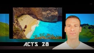 Acts Chapter 28 Summary and What God Wants From Us [upl. by Amsab]