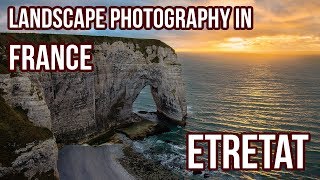 Cliffs of Etretat  Landscape Photography in France Episode 1 [upl. by Esilehs288]