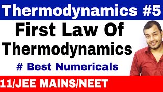 Thermodynamics 05  First Law Of Thermodynamics with Best Numericals JEE MAINS  NEET [upl. by Nosiram]