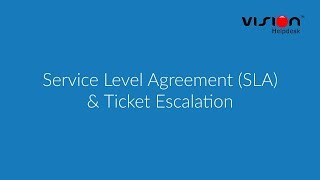 Service Level Agreement SLA amp Escalation in Help Desk  Vision Helpdesk [upl. by Sagerman145]