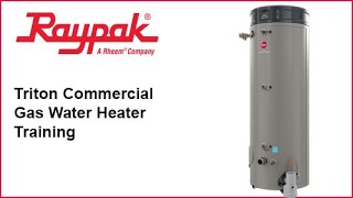 Raypak® Triton Commercial Water Heater Training Video [upl. by Quinton526]