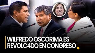 EN VIVO WILFREDO OSCORIMA ES REVOLC4DO EN EL CONGRESO TRAS DESTAPE DEL CASO ROLEX CON DINA BOLUARTE [upl. by Eatnuahc]