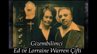 Gizembilimci Ed ve Lorraine Warren Çifti [upl. by Cavit]