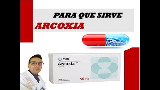 ARCOXIA PARA QUE SIRVE ARCOXIA DOSIS CONTRAINDICACIONES Y EFECTOS SECUNDARIOS DE ARCOXIA [upl. by Leirbaj970]