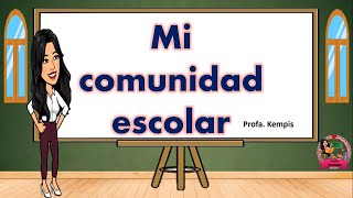 Mi comunidad escolar [upl. by Notsua792]