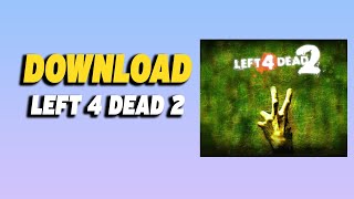 How To Download Left 4 Dead 2 [upl. by Baerl]