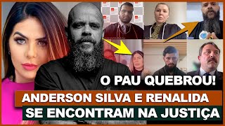 EXCLUSIVO ANDERSON SILVA E RENALIDA SE ENCONTRAM NA JUSTIÇA [upl. by Wehttam]