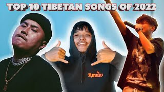 TOP 10 TIBETAN SONGS OF 2022 [upl. by Garlinda]