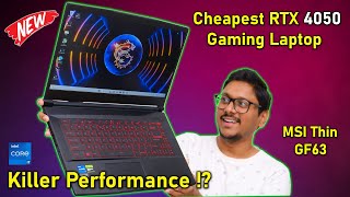 Cheapest RTX 4050 Gaming Laptop MSI Thin GF63 Review🔥 [upl. by Curson]