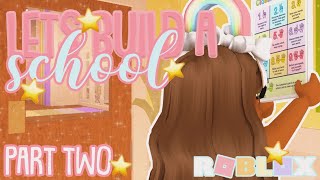 Making a BLOXBURG ROLEPLAY ELEMENTARY SCHOOL Part Two Roblox [upl. by Eeroc]