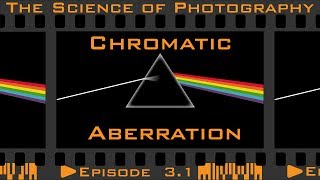 The Lens  Chromatic Aberration  Episode 31 [upl. by Copeland]