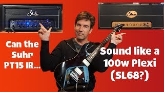 AMP FIGHT Can the Suhr PT15IR sound like a 100w PLEXI SL68 [upl. by Urba]