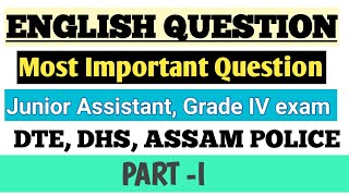 ENGLISH QUESTIONSDTEGRADEIV Junior Assistant Assam Govt JobsPART I [upl. by Etteiluj352]