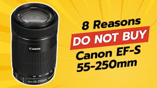 DONT BUY CANON EFS 55250MM F456 IS STM BEFORE WATCHING THIS VIDEO 🚫📷 [upl. by Barton]