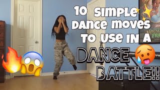 10 SIMPLE DANCE MOVES TO USE IN A DANCE BATTLE🔥 [upl. by Cotterell]