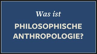 Was ist der Mensch · Anthropologie  Philosophie [upl. by Adnaloj603]