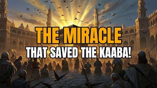 Allah’s Miracle  The Kaaba’s Divine Protection [upl. by Araht328]