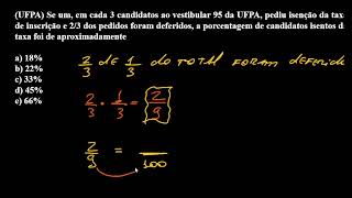 Porcentagem  UFPA  Se um em cada 3 candidatos ao vestibular 95 da UFPA pediu isenção da taxa [upl. by Leeland]