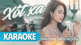 KARAOKE TONE NỮ  XÓT XA  Nhạc Trữ Tình LAM PHƯƠNG Chọn Lọc Hay Nhất 2023  PHƯƠNG DIỄM HUYỀN [upl. by Rosse]