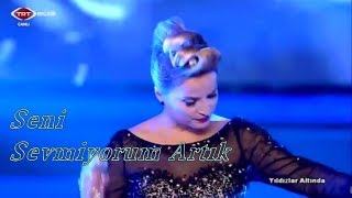 Ayşen Birgör  Seni Sevmiyorum Artık HD [upl. by Asor]