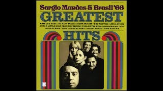 Sergio Mendes amp Brasil 66  Greatest Hits [upl. by Magdau122]