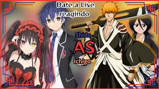 Gacha React  Date A Live reagindo a Kurosaki Ichigo Tik toks As [upl. by Ilecara]