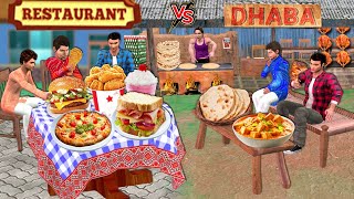 Restaurant Vs Dhaba Pizza Roti Biryani Paneer Sandwich Food Street Food Hindi Stories Moral Stories [upl. by Kathie593]