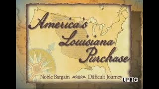 Americas Louisiana Purchase Noble Bargain Difficult Journey  2007 [upl. by Aicilav]