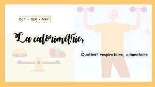 La calorimétrie le quotient respiratoire le quotient alimentaireBioénergétique [upl. by Dellora]