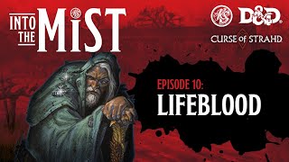 Episode 10  Into the Mist  Lifeblood [upl. by Appilihp]