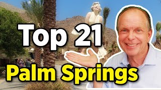 Top 21 Things To Do In Palm Springs  21 Things to See and Do in Palm Springs California [upl. by Nnil]