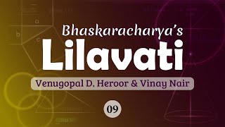 Bhaskaracharyas Lilavati by Venugopal D Heroor amp Vinay Nair – Lecture 09 [upl. by Gnilhsa631]