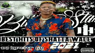 Shatta Wale Songs Mix 2021BEST HITS MUSIC MIX 20211DONGOG BY DJ XPERT GH PRODFMOUZ NII [upl. by Rossy]