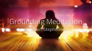 Grounding Guided Meditation Jason Stephenson [upl. by Skees]