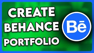 How to Create Behance Portfolio 2025 [upl. by Reiner]