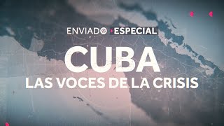 REPORTAJE COMPLETO  Enviado Especial Cuba las voces de la crisis  CHV Noticias [upl. by Lucia623]