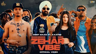 New Punjabi Songs 2022  Zehar Vibe Official Video Deep Maan Ft Kaater Latest Punjabi Songs 2022 [upl. by Alur229]