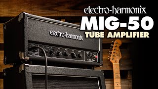 ElectroHarmonix MIG50  50Watt Tube Amplifier EHX Demo by TOM BURDA [upl. by Chenee]