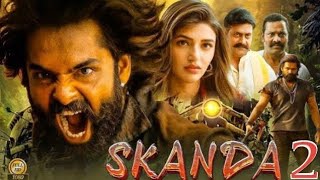 Skanda 2 Full Movie Hindi Dubbed  Ram Pothineni Sreeleela Srikanth Sharath Lohithaswa [upl. by Leodora]