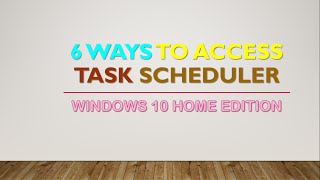 6 WAYS TO ACCESS TASK SCHEDULER  WINDOWS 10 [upl. by Arvid]