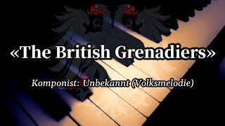 FULL VERSION The British Grenadiers  British Patriotic Song PianoLyrics [upl. by Waers]