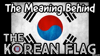 What Does the Korean Flag Mean [upl. by Hamehseer]