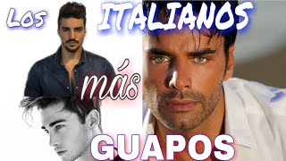 TOP DE HOMBRES ITALIANOS MAS GUAPOS [upl. by Niarbo]