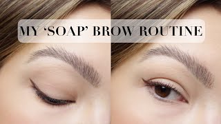 My Soap Brow Routine 2021  How to make soap brows last all day [upl. by Aurea]