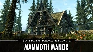 Skyrim Real Estate Mammoth Manor [upl. by Narda]