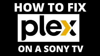 How To Get the Plex App on a Sony TV [upl. by Nevla461]