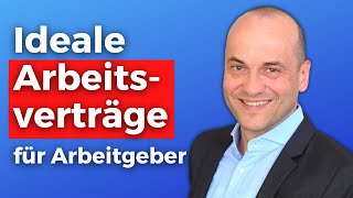 Ideale Arbeitsverträge  So gehts für Arbeitgeber [upl. by Hubey]