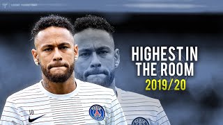 Neymar Jr  quotHIGHEST IN THE ROOMquot ft Travis Scott  Skills amp Goals 201920 [upl. by Shanie500]